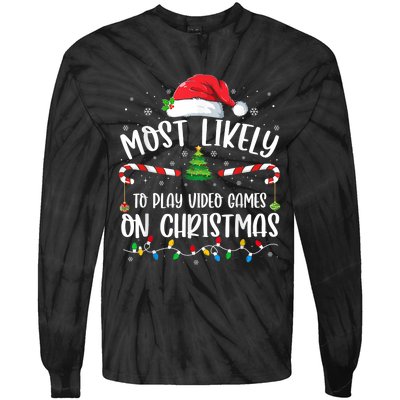 Most Likely To Play Video Games On Christmas Gamer Lovers Tie-Dye Long Sleeve Shirt