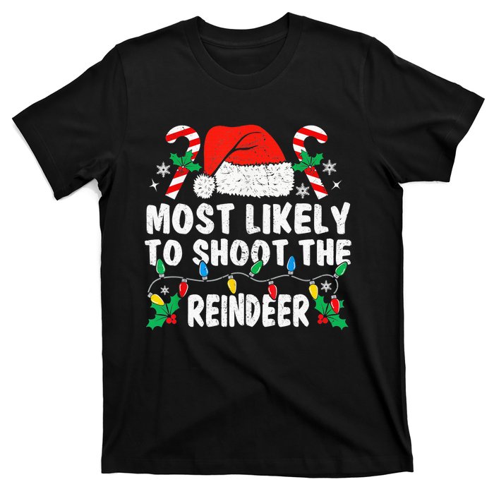 Most Likely To Shoot The Reindeer Family Matching Christmas T-Shirt