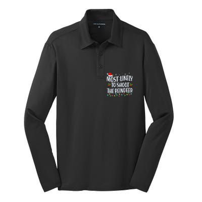 Most Likely To Shoot The Reindeer Christmas Holiday Family Meaningful Gift Silk Touch Performance Long Sleeve Polo