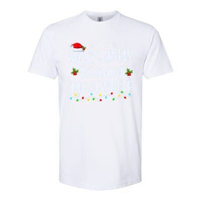 Most Likely To Shoot The Reindeer Christmas Holiday Family Meaningful Gift Softstyle® CVC T-Shirt