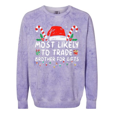 Most Likely To Trade Brother For Gifts Family Christmas Colorblast Crewneck Sweatshirt