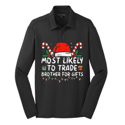 Most Likely To Trade Brother For Gifts Family Christmas Silk Touch Performance Long Sleeve Polo