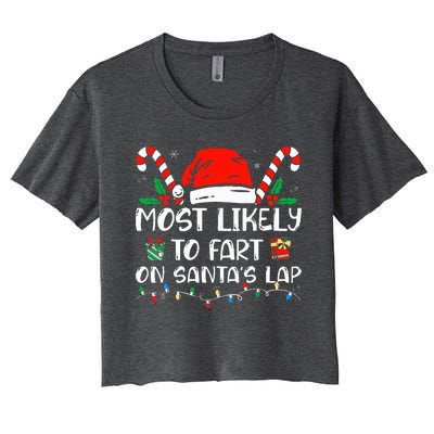 Most Likely To Fart On Santa's Lap Funny Family Christmas Women's Crop Top Tee