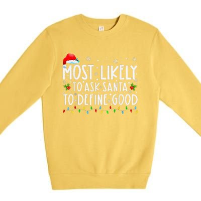 Most Likely To Ask Santa To Define Good Christmas Matching Premium Crewneck Sweatshirt