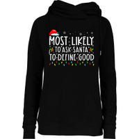 Most Likely To Ask Santa To Define Good Christmas Matching Womens Funnel Neck Pullover Hood