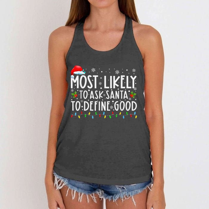 Most Likely To Ask Santa To Define Good Christmas Matching Women's Knotted Racerback Tank