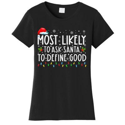 Most Likely To Ask Santa To Define Good Christmas Matching Women's T-Shirt