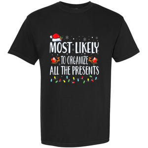 Most Likely To Organize All The Presents Family Matching Garment-Dyed Heavyweight T-Shirt