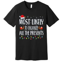 Most Likely To Organize All The Presents Family Matching Premium T-Shirt