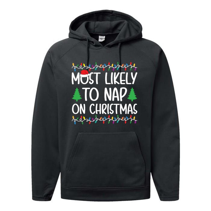 Most Likely To Nap On Christmas Shirts For Family Performance Fleece Hoodie