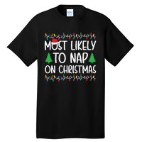 Most Likely To Nap On Christmas Shirts For Family Tall T-Shirt