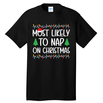 Most Likely To Nap On Christmas Shirts For Family Tall T-Shirt