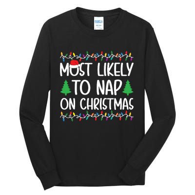 Most Likely To Nap On Christmas Shirts For Family Tall Long Sleeve T-Shirt