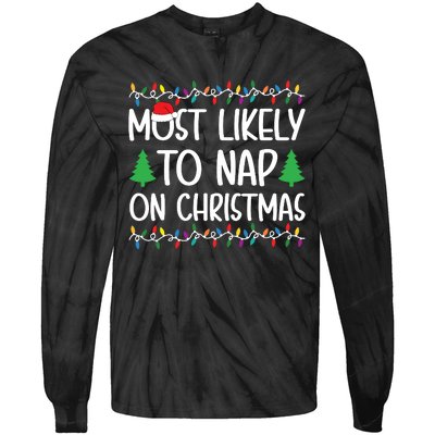 Most Likely To Nap On Christmas Shirts For Family Tie-Dye Long Sleeve Shirt