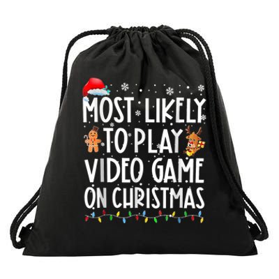 Most Likely To Play Video Games On Christmas Gamer Lovers Drawstring Bag