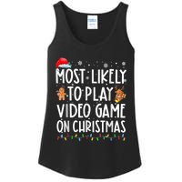 Most Likely To Play Video Games On Christmas Gamer Lovers Ladies Essential Tank