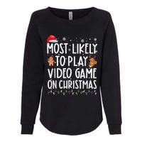 Most Likely To Play Video Games On Christmas Gamer Lovers Womens California Wash Sweatshirt