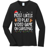 Most Likely To Play Video Games On Christmas Gamer Lovers Ladies Long Sleeve Shirt