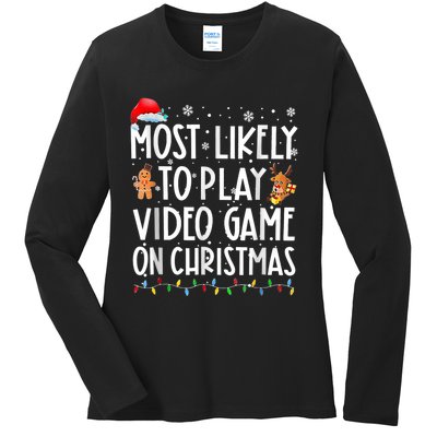 Most Likely To Play Video Games On Christmas Gamer Lovers Ladies Long Sleeve Shirt