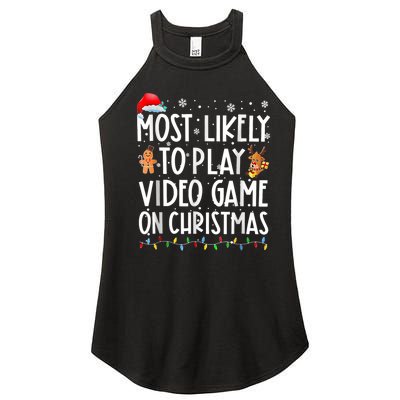 Most Likely To Play Video Games On Christmas Gamer Lovers Women's Perfect Tri Rocker Tank