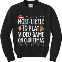 Most Likely To Play Video Games On Christmas Gamer Lovers Kids Sweatshirt