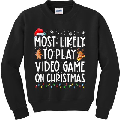 Most Likely To Play Video Games On Christmas Gamer Lovers Kids Sweatshirt