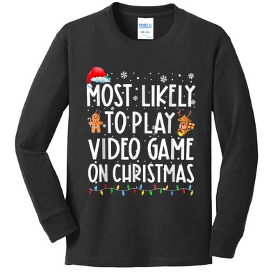 Most Likely To Play Video Games On Christmas Gamer Lovers Kids Long Sleeve Shirt