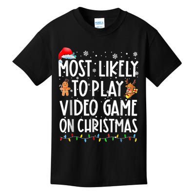 Most Likely To Play Video Games On Christmas Gamer Lovers Kids T-Shirt