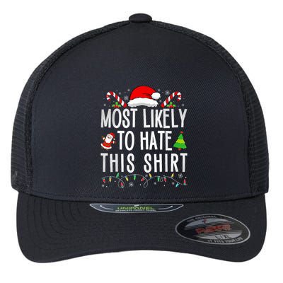 Most Likely To Hate This Family Xmas Pajamas  Flexfit Unipanel Trucker Cap
