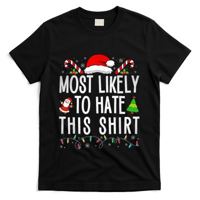 Most Likely To Hate This Family Xmas Pajamas  T-Shirt