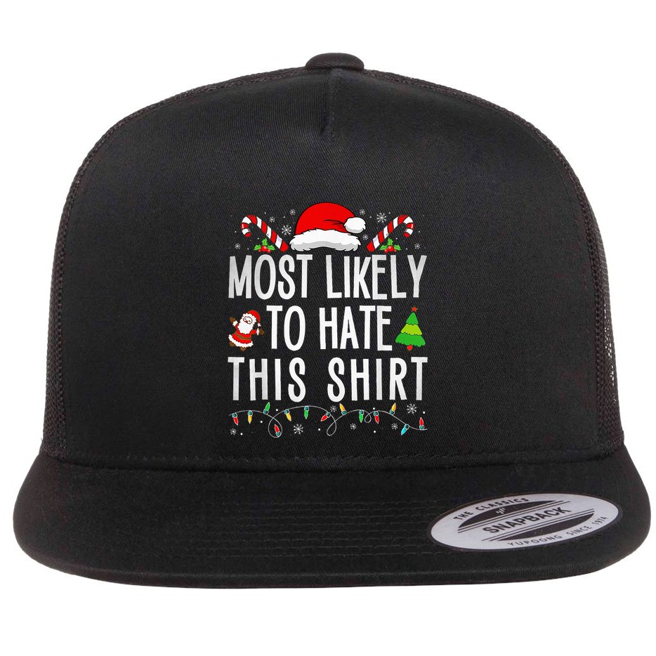 Most Likely To Hate This Family Xmas Pajamas  Flat Bill Trucker Hat