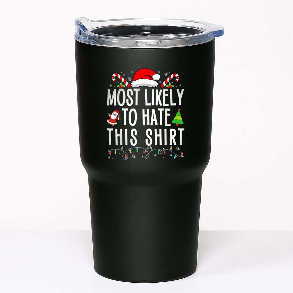 Most Likely To Hate This Family Xmas Pajamas  Tumbler