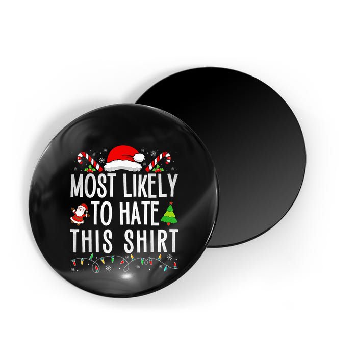Most Likely To Hate This Family Xmas Pajamas  Magnet