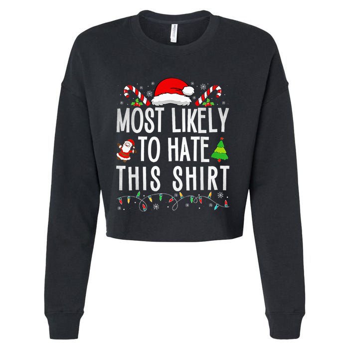 Most Likely To Hate This Family Xmas Pajamas  Cropped Pullover Crew