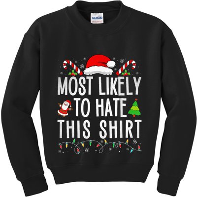 Most Likely To Hate This Family Xmas Pajamas  Kids Sweatshirt