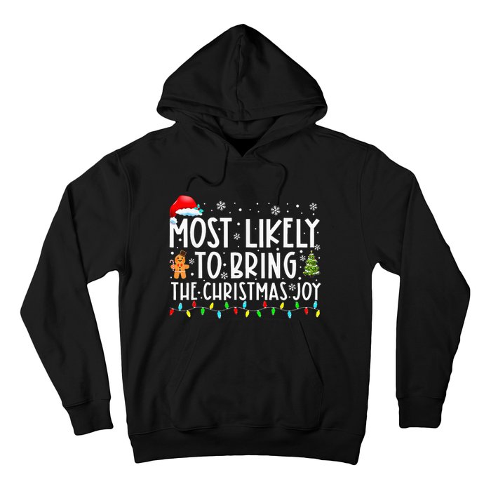 Most Likely To Bring The Xmas Joy Matching Family  Hoodie