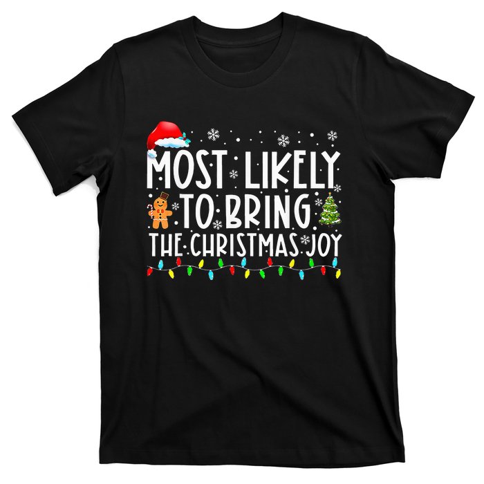 Most Likely To Bring The Xmas Joy Matching Family  T-Shirt