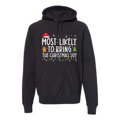 Most Likely To Bring The Xmas Joy Matching Family  Premium Hoodie