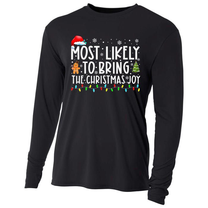 Most Likely To Bring The Xmas Joy Matching Family  Cooling Performance Long Sleeve Crew