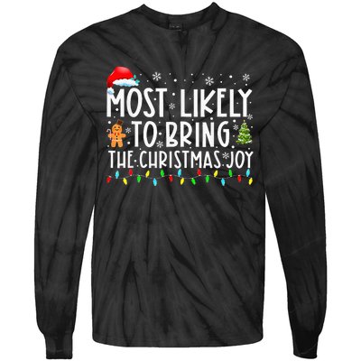 Most Likely To Bring The Xmas Joy Matching Family  Tie-Dye Long Sleeve Shirt