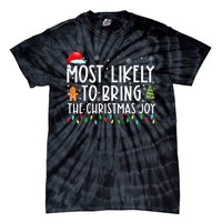 Most Likely To Bring The Xmas Joy Matching Family  Tie-Dye T-Shirt