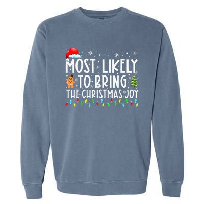 Most Likely To Bring The Xmas Joy Matching Family  Garment-Dyed Sweatshirt