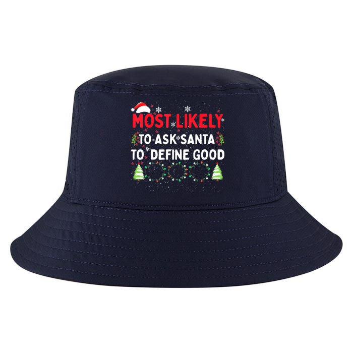 Most Likely To Ask Santa To Define Good Family Christmas Cool Comfort Performance Bucket Hat