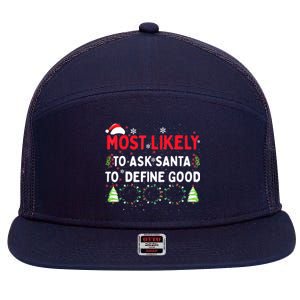 Most Likely To Ask Santa To Define Good Family Christmas 7 Panel Mesh Trucker Snapback Hat