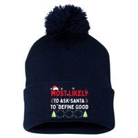 Most Likely To Ask Santa To Define Good Family Christmas Pom Pom 12in Knit Beanie