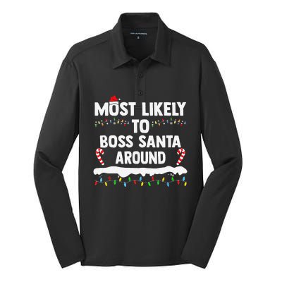 Most Likely To Boss Santa Around Christmas Matching Family Silk Touch Performance Long Sleeve Polo