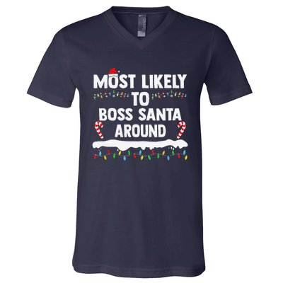 Most Likely To Boss Santa Around Christmas Matching Family V-Neck T-Shirt