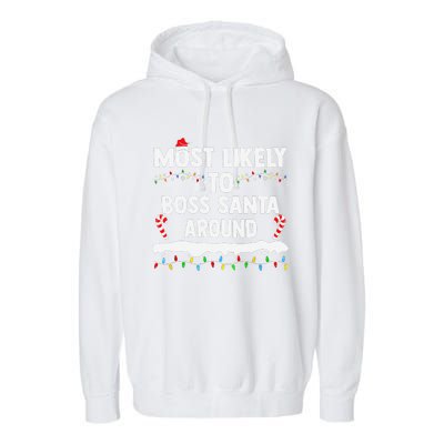 Most Likely To Boss Santa Around Christmas Matching Family Garment-Dyed Fleece Hoodie