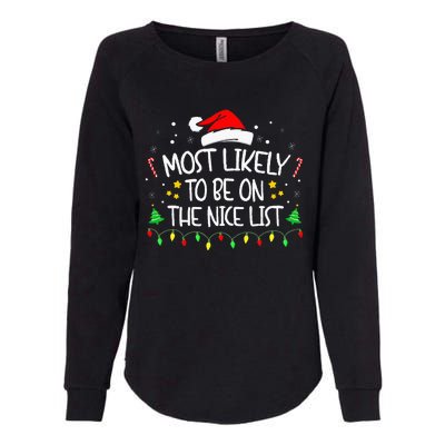 Most Likely To Be On The Nice List Funny Family Christmas Womens California Wash Sweatshirt