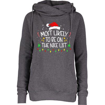 Most Likely To Be On The Nice List Funny Family Christmas Womens Funnel Neck Pullover Hood